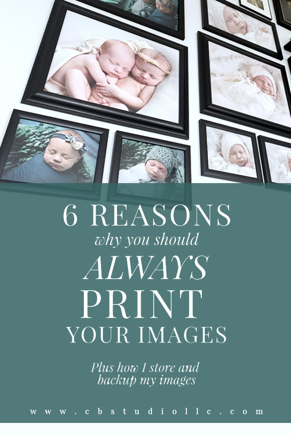 6 Reasons Why You Should Always Print Your Images | CB Studio